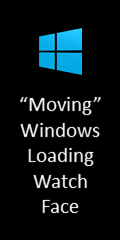 Moving Windows Loading Watch face